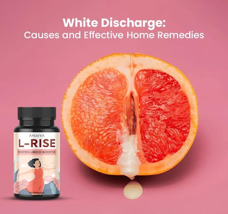 White Discharge: Causes And Effective Home Remedies